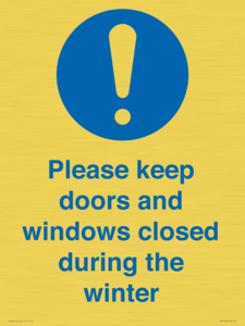 Please keep doors and windows closed during the winter